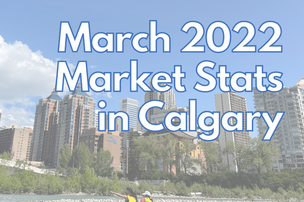 march 2022 market stat calgary
